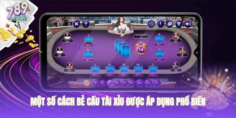 Một số cách bẻ cầu tài xỉu được áp dụng phổ biến